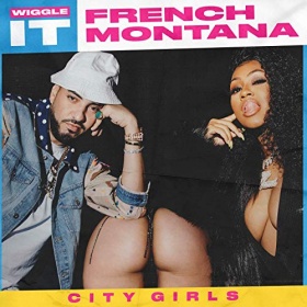 FRENCH MONTANA FEAT. CITY GIRLS - WIGGLE IT